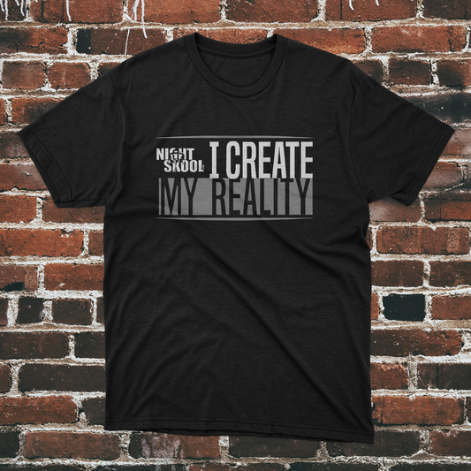 NightSkool Ent. Black 'I Create My Reality' T-Shirt